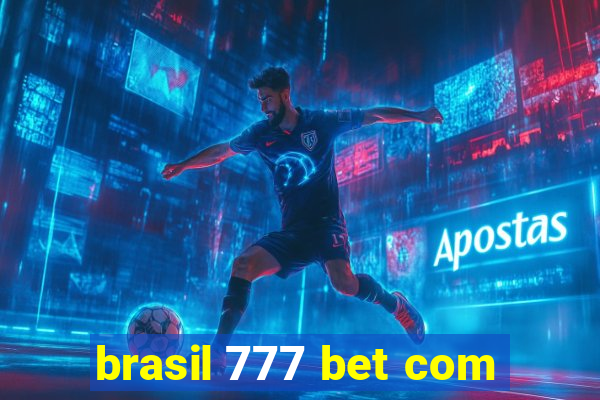 brasil 777 bet com